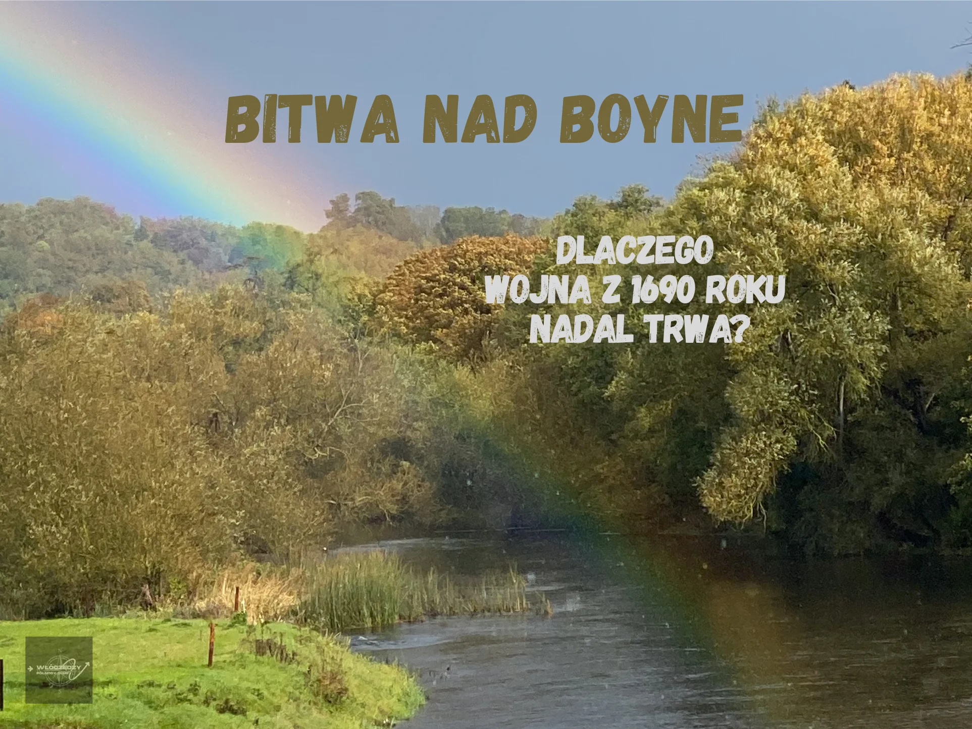 Bitwa nad Boyne 1690 – Wilhelm Orański i wydarzenie, które wpłynęło na historię Irlandii Północnej